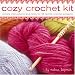Cozy Crochet Kit: Simple Instructions and Tools for 25 Terrific Crochet Projects