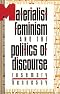 Materialist Feminism and the Politics of Discourse (Thinking Gender) by Rosema Hennessy