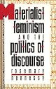 Materialist Feminism and the Politics of Discourse (Thinking Gender) by Rosema Hennessy