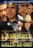 Muerte Del Gallo De Oro