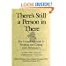 There's Still a Person in There: The Complete Guide to Treating and Coping with Alzheimer's