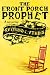 The Front Porch Prophet