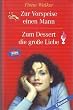 Zur Vorspeise einen Mann und zum Dessert die gro�e Liebe : Roman