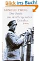 Der Streit um den Sergeanten Grischa: Roman