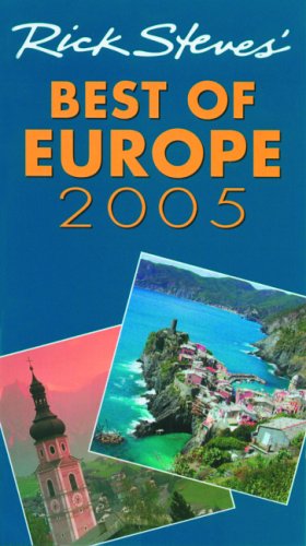 City Travel Guides Discounted  Books : Rick Steves' 2005 Best Of Europe (Rick Steves' Best of Europe)