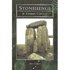 Stonehenge and the Timber Circles of Britain and Europe (Tempus History & Archaeology)