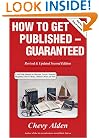 How to Get Published -- Guaranteed (Revised & Updated Second Edition)