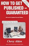 How to Get Published -- Guaranteed (Revised & Updated Second Edition)