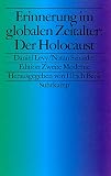 Erinnerung im globalen Zeitalter: Der Holocaust