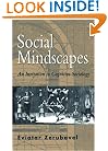 Social Mindscapes: An Invitation to Cognitive Sociology