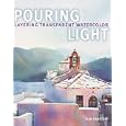 Pouring Light - Layering Transparent Watercolor