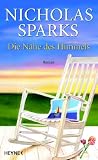 Die N&auml;he des Himmels: Roman - Nicholas Sparks