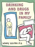 Drinking and Drugs in My Family: A Child s Workbook About Substance Abuse in the Family