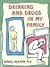 Drink And Drugs In My Family: Growth and Recovery Outreach Workbooks (Grow: Growth and Recovery Outreach Workbooks)