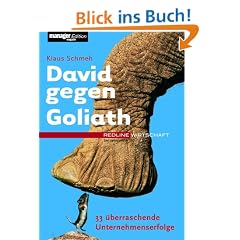 David gegen Goliath. 33 �berraschende Unternehmenserfolge (Redline Wirtschaft bei ueberreuter)