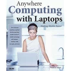 Anywhere Computing with Laptops: Making Mobile Easier