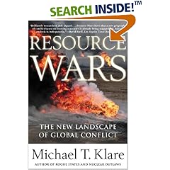 Resource Wars: The New Landscape of Global Conflict With a New Introduction by the Author