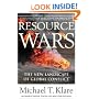 Resource Wars: The New Landscape of Global Conflict With a New Introduction by the Author