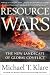 Resource Wars: The New Landscape of Global Conflict With a New Introduction by the Author