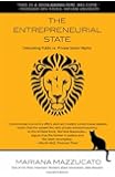 The Entrepreneurial State: Debunking Public vs. Private Sector Myths (Anthem Other Canon Economics)