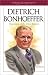  : Heroes of the Faith: Dietrich Bonhoeffer