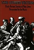 The Other Victims: First-Person Stories of Non-Jews Persecuted by the Nazis (Sandpiper)