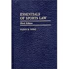 Essentials of Sports Law: Third Edition by  Glenn M. Wong