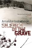 Silence of the Grave: A Reyjavik Murder Mystery
