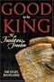 Good To Be King: The Foundation of our Constitutional Freedom