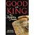 Good To Be King: The Foundation of Our Constitutional Freedom