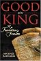 Good To Be King: The Foundation of Our Constitutional Freedom Good To Be King: The Foundation of Our Constitutional Freedom