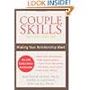 Couple Skills: Making Your Relationship Work