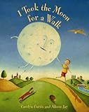 I took the moon for a walk