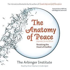 The Anatomy of Peace, Expanded Second Edition: Resolving the Heart of Conflict