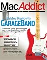 The MacAddict Guide to Making Music with GarageBand