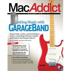 The MacAddict Guide to Making Music with GarageBand