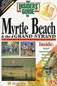 The Insiders' Guide to Myrtle Beach and the Grand Strand--4th Edition