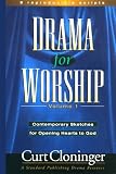  : Drama for Worship: Contemporary Sketches for Opening Hearts to God
