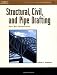 Structural, Civil and Pipe Drafting for CAD technicians (Delmar Learning Drafting Series)