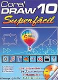Coreldraw 10: Superfacil (Spanish Edition)