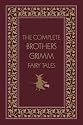 The Complete Brothers Grimm Fairy Tales, Deluxe Edition (Literary Classics (Gramercy Books))