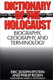  : Dictionary of the Holocaust: Biography, Geography, and Terminology