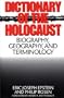 Dictionary of the Holocaust: Biography, Geography, and Terminology