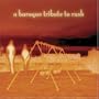 Chamber Made-Baroque Tribute to Rush