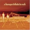 Chamber Made-Baroque Tribute to Rush