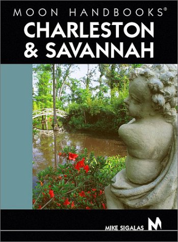 City Travel Guides Discounted  Books : Moon Handbooks Charleston and Savannah (Moon Handbooks : Charleston & Savannah)
