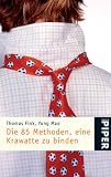 Die 85 Methoden eine Krawatte zu binden - Thomas Fink, Yong Mao