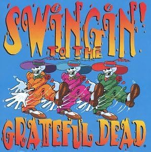 Swingin' to the Grateful Dead