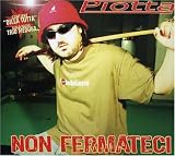 Piotta - Non Fermateci