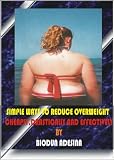 SIMPLE WAYS TO REDUCE OVERWEIGHT CHEAPLY,DRASTICALLY AND EFFECTIVELY